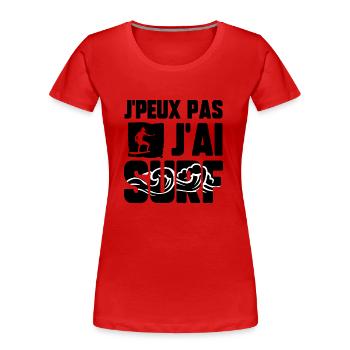 J’peux pas j’ai surf - T-shirt bio Premium Femme - rouge - Devant - Mia (176cm)