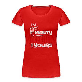 Different Reality Anders als Deine - Frauen Premium Bio T-Shirt - Rot - Vorne - Mia (176cm)