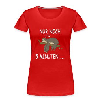 Faultier Schlafen Nur noch 5 Minuten - Frauen Premium Bio T-Shirt - Rot - Vorne - Mia (176cm)