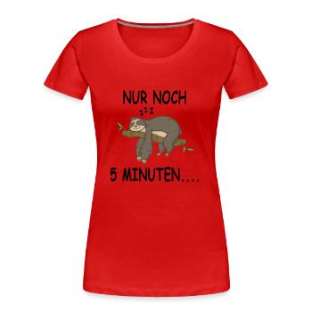 Faultier Schlafen Nur noch 5 Minuten - Frauen Premium Bio T-Shirt - Rot - Vorne - Mia (176cm)