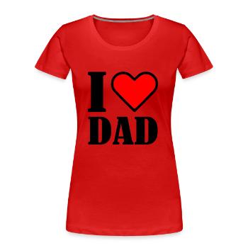 I love dad - Frauen Premium Bio T-Shirt - Rot - Vorne - Mia (176cm)