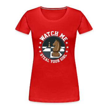 Regardez-moi voler votre fille joueur d’échecs échiquier - T-shirt bio Premium Femme - rouge - Devant - Mia (176cm)