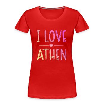 I Love Athen - Frauen Premium Bio T-Shirt - Rot - Vorne - Mia (176cm)