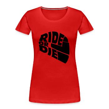 Helmet of Loyalty: Ride or Die - Women's Premium Organic T-Shirt - red - Front - Mia (176cm)