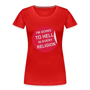 Going to Hell - Women's Premium Organic T-Shirt - red - Front - Mia (176cm)