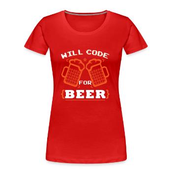Will Code für Bier - Frauen Premium Bio T-Shirt - Rot - Vorne - Mia (176cm)