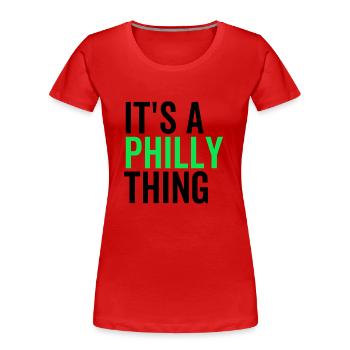 Es ist eine Philly-Sache - Frauen Premium Bio T-Shirt - Rot - Vorne - Mia (176cm)