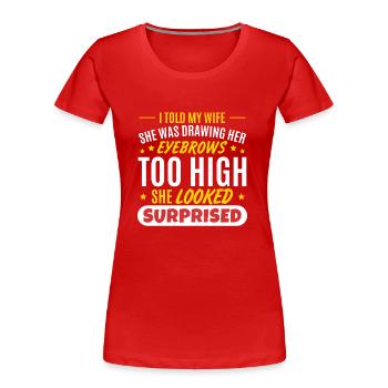 Lustige Augenbrauen Papa Witz Ehefrau Ehemann - Frauen Premium Bio T-Shirt - Rot - Vorne - Mia (176cm)