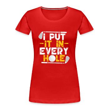 Ich stecke in jedes Loch - Frauen Premium Bio T-Shirt - Rot - Vorne - Mia (176cm)