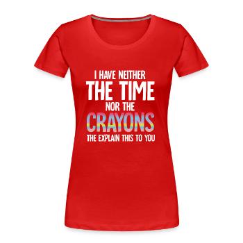 Je n’ai pas le temps ou les crayons de couleur sarcasme drôle - T-shirt bio Premium Femme - rouge - Devant - Mia (176cm)