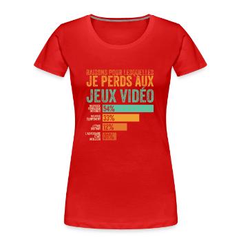Gamer, ich verliere bei Videospielen - Frauen Premium Bio T-Shirt - Rot - Vorne - Mia (176cm)