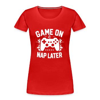 Jeu sur la sieste plus tard - T-shirt bio Premium Femme - rouge - Devant - Mia (176cm)
