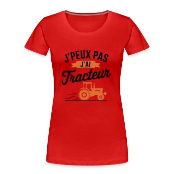J'peux pas j'ai Tracteur (Orange) - T-shirt bio Premium Femme - rouge - Devant - Mia (176cm)
