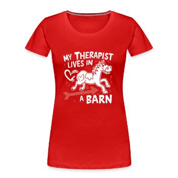 Mein Therapeut lebt im Stall - Frauen Premium Bio T-Shirt - Rot - Vorne - Mia (176cm)