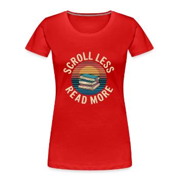 Scroll Less Read More 10 - Frauen Premium Bio T-Shirt - Rot - Vorne - Mia (176cm)
