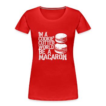Soyez comme un macaron coloré - T-shirt bio Premium Femme - rouge - Devant - Mia (176cm)