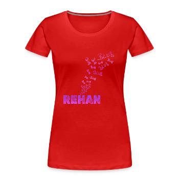 Rehan als Spaßig - Frauen Premium Bio T-Shirt - Rot - Vorne - Mia (176cm)