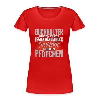 BUCHHALTER - fest - Frauen Premium Bio T-Shirt - Rot - Vorne - Mia (176cm)