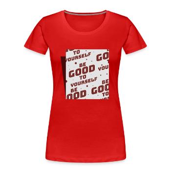 Soyez bon envers vous-même - T-shirt bio Premium Femme - rouge - Devant - Mia (176cm)