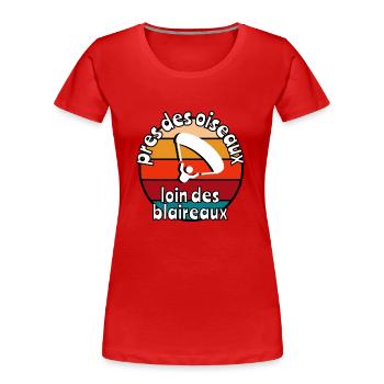 Près des oiseaux loin des blaireaux - T-shirt bio Premium Femme - rouge - Devant - Mia (176cm)