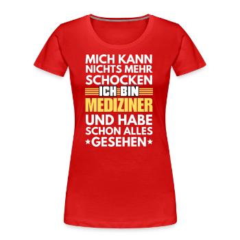 Nicht schockbarer Mediziner - Frauen Premium Bio T-Shirt - Rot - Vorne - Mia (176cm)