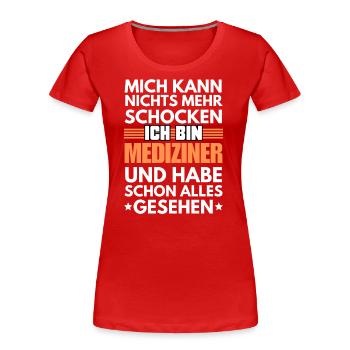 Nicht schockbarer Mediziner - Frauen Premium Bio T-Shirt - Rot - Vorne - Mia (176cm)