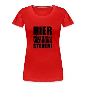 Hier könnte Ihre Werbung - Frauen Premium Bio T-Shirt - Rot - Vorne - Mia (176cm)