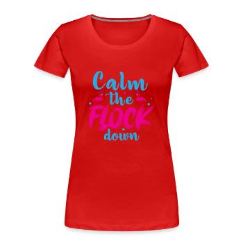 Flamingo Calm The Flock Down Lustiger rosa Vogel - Frauen Premium Bio T-Shirt - Rot - Vorne - Mia (176cm)