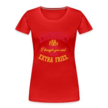 Exercise Extra Fries Zitat - Frauen Premium Bio T-Shirt - Rot - Vorne - Mia (176cm)