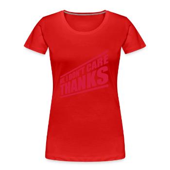 Hi I dont care - Frauen Premium Bio T-Shirt - Rot - Vorne - Mia (176cm)
