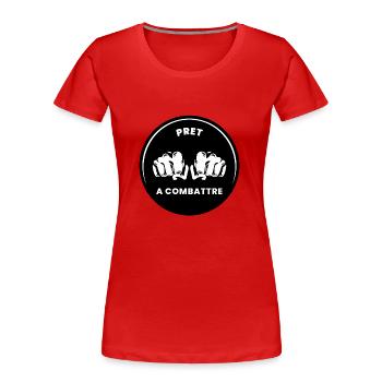 Pret à combattre - T-shirt bio Premium Femme - rouge - Devant - Mia (176cm)