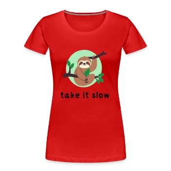 Allez-y doucement - T-shirt bio Premium Femme - rouge - Devant - Mia (176cm)