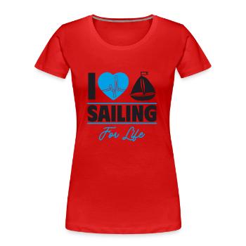 Segeln ist mein Leben,Geschenkidee - Frauen Premium Bio T-Shirt - Rot - Vorne - Mia (176cm)