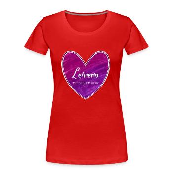 Lehrerin mit großem Herz - Frauen Premium Bio T-Shirt - Rot - Vorne - Mia (176cm)
