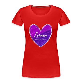 Lehrerin mit großem Herz - Frauen Premium Bio T-Shirt - Rot - Vorne - Mia (176cm)