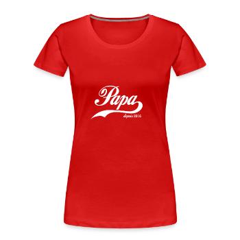 Papa depuis 2016 ! - T-shirt bio Premium Femme - rouge - Devant - Mia (176cm)