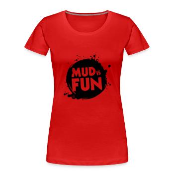 Schlamm ist Spaß - Frauen Premium Bio T-Shirt - Rot - Vorne - Mia (176cm)