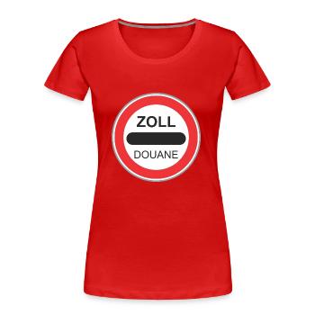 Verkehrsschild zoll douane - Frauen Premium Bio T-Shirt - Rot - Vorne - Mia (176cm)
