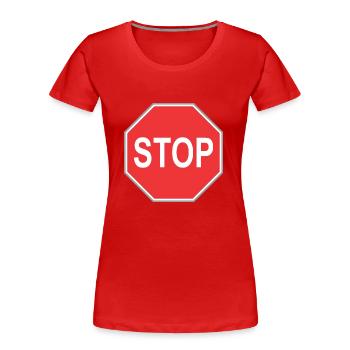 Stop sign - Women's Premium Organic T-Shirt - red - Front - Mia (176cm)
