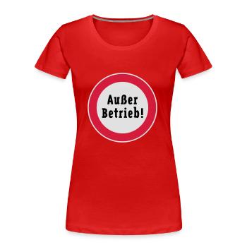 Außer Betrieb! (3C) - Frauen Premium Bio T-Shirt - Rot - Vorne - Mia (176cm)