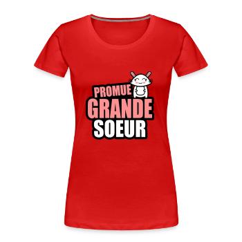 promue grande-soeur - T-shirt bio Premium Femme - rouge - Devant - Mia (176cm)