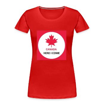 Kanada Here I Come - Frauen Premium Bio T-Shirt - Rot - Vorne - Mia (176cm)
