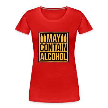 Hinweis May Contain Alcohol - Frauen Premium Bio T-Shirt - Rot - Vorne - Mia (176cm)