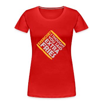 Exercise Extra Fries Zitat - Frauen Premium Bio T-Shirt - Rot - Vorne - Mia (176cm)