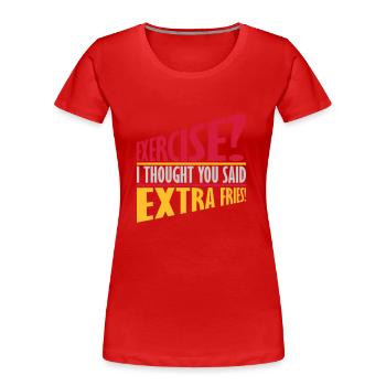 Exercise Extra Fries Zitat - Frauen Premium Bio T-Shirt - Rot - Vorne - Mia (176cm)