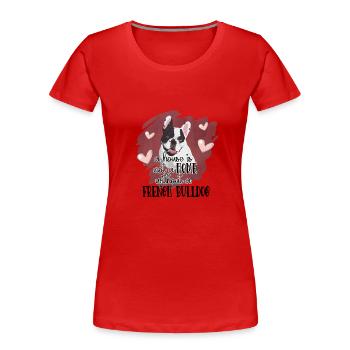 FRENCH BULLDOGGE LIEBE HUNDEN BULLDOGGEN SÜß MOTIV - Frauen Premium Bio T-Shirt - Rot - Vorne - Mia (176cm)