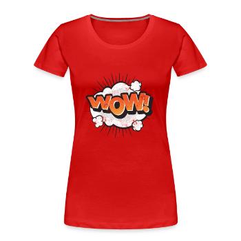 WOW COMIC COMICSTYLE GRAFFITI 80s MOTIV GESCHENK - Frauen Premium Bio T-Shirt - Rot - Vorne - Mia (176cm)