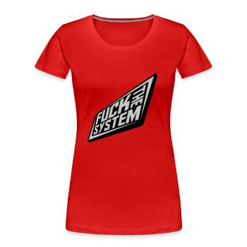Punk fuck the system - Frauen Premium Bio T-Shirt - Rot - Vorne - Mia (176cm)