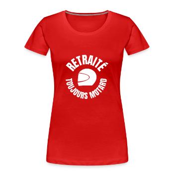 Retraité toujours motard - T-shirt bio Premium Femme - rouge - Devant - Mia (176cm)