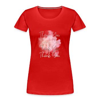 Thanks thank you thank you - Women's Premium Organic T-Shirt - red - Front - Mia (176cm)